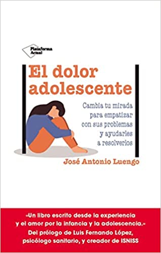 Comprar El dolor adolescente: Cambia tu mirada para empatizar con sus problemas y ayudarles a resolverlos